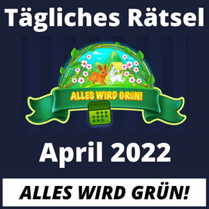 Tagliches Ratsel April 2022 Alles Wird Grün