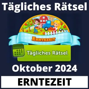 Tägliches Rätsel Oktober 2024 Erntezeit